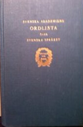Svenska akademiens ordlista over svenska spraket (Swedish Edition)