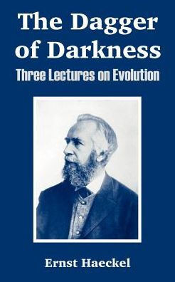 The Dagger of Darkness: Three Lectures on Evolution