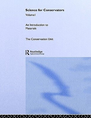 Science for Conservators, Vol. 2: Cleaning (Conservation Science Teaching Series)