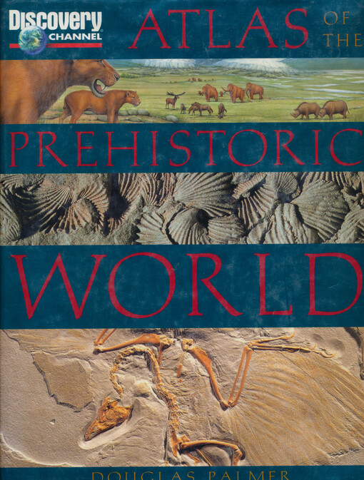 Atlas of the prehistoric world