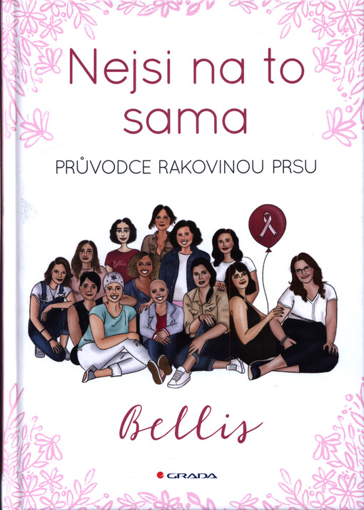 Nejsi na to sama : průvodce rakovinou prsu