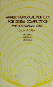 Applied numerical methods for digital computation with FORTRAN and CSMP