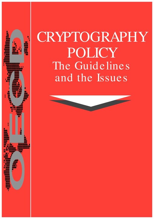Cryptography Policy: The Guidelines and the Issues (The OECD
