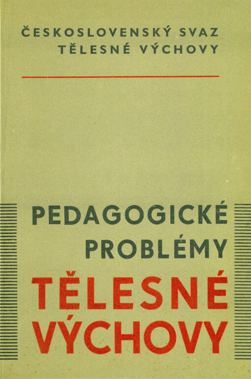 Pedagogické problémy tělesné výchovy : sborník prací
