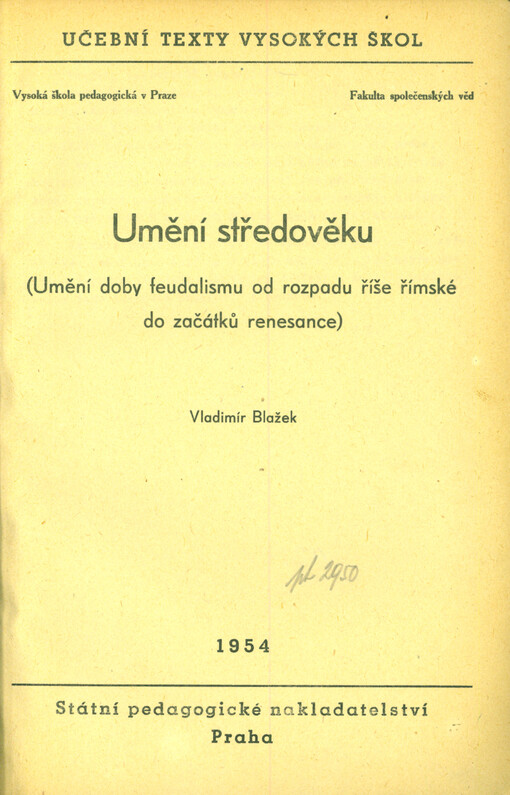 Umění středověku: (umění doby feudalismu od rozpadu říše římské do začátku renesance)