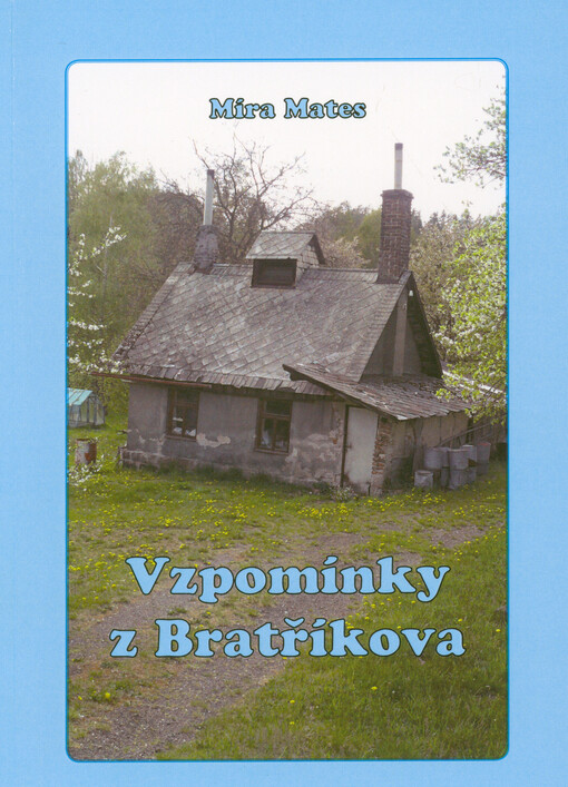 Vzpomínky z Bratříkova