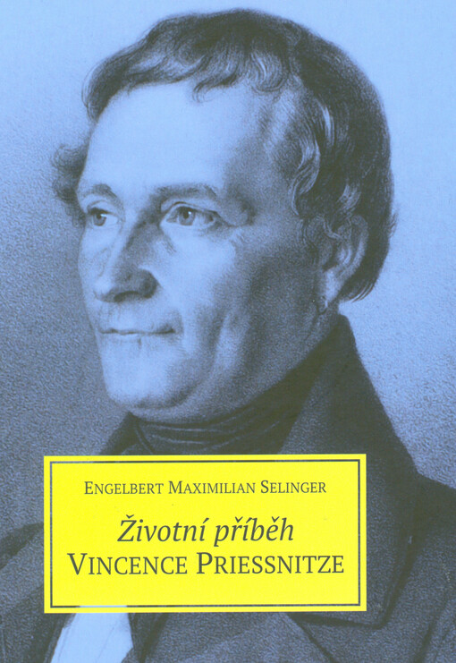 Životní příběh Vincence Priessnitze