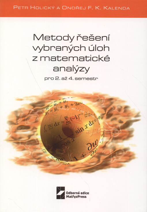 Metody řešení vybraných úloh z matematické analýzy : pro 2. až 4. semestr