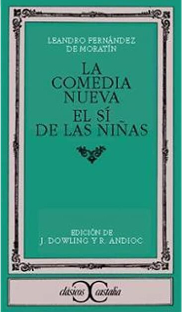 La comedia nueva. El si de las ninas (Clasicos Castalia) (Spanish Edition)