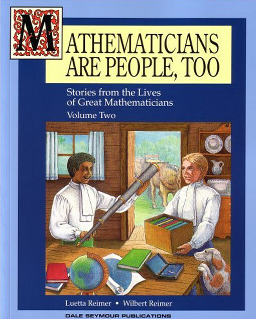 Mathematicians Are People, Too: Stories from the Lives of Great Mathematicians, Vol. 2