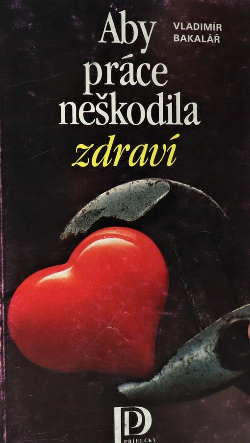 Aby práce neškodila zdraví