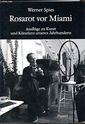 Rosarot vor Miami : Ausflüge zu Kunst und Künstlern unseres Jahrhunderts