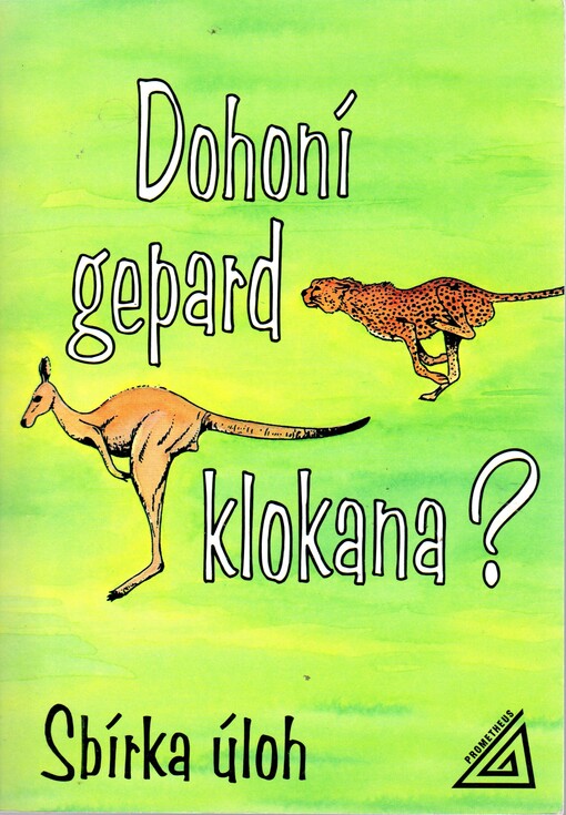 Dohoní gepard klokana? : [sbírka úloh