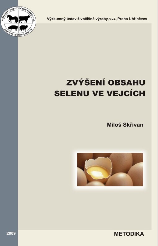 Zvýšení obsahu selenu ve vejcích : metodika