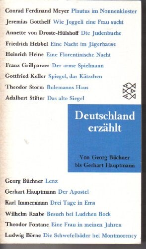 Deutschland erzählt : Von R. M. Rilke bis P. Handke ; Ausgewählt von Benno von Wiese