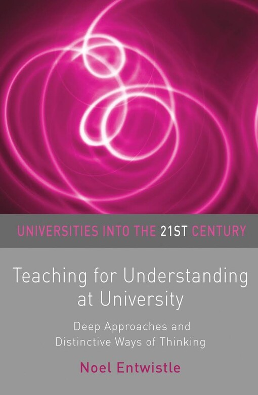 Teaching for understanding at university : deep approaches and distinctive ways of thinking