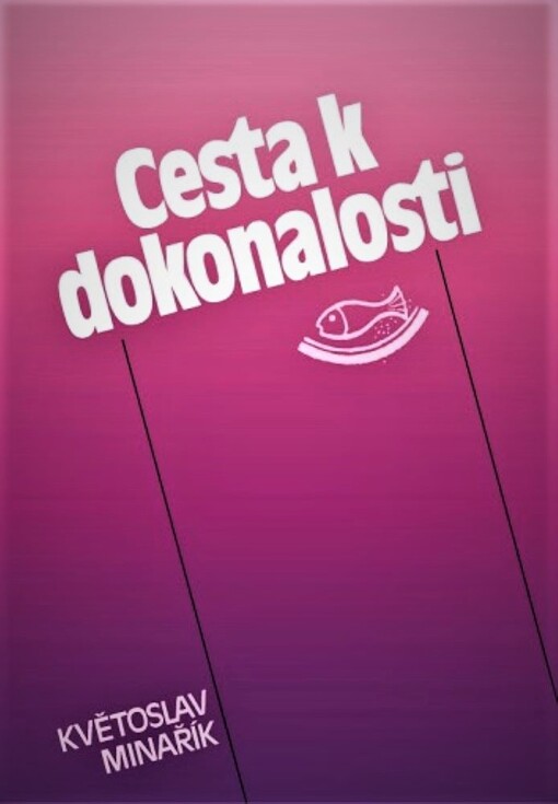 Cesta k dokonalosti : praktická psychologie, Vyd. 2.