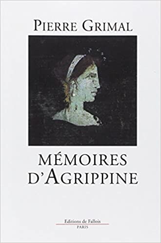 Memoires d'Agrippine (French Edition)