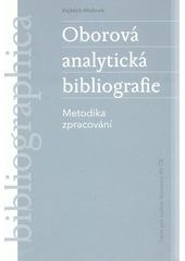 Oborová analytická bibliografie : metodika zpracování  (odkaz v elektronickém katalogu)