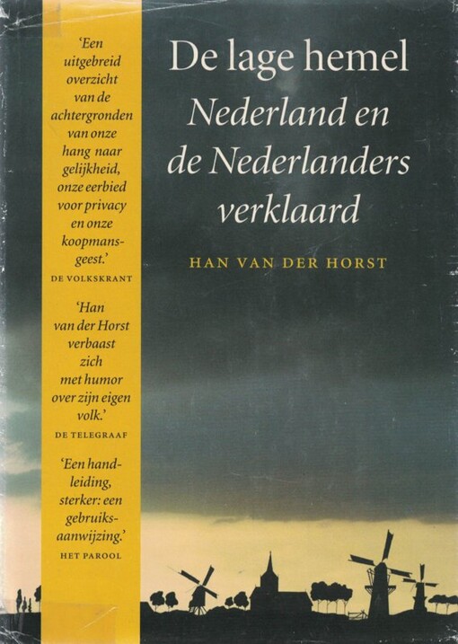 De lage hemel : Nederland en de Nederlanders verklaard