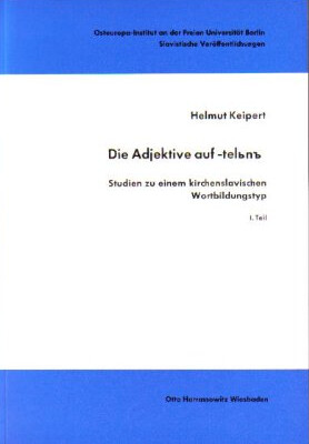 Die Adjektive -auf [teln [romanized form) ]: Studien zu e. kirchenslav. Wortbildungstyp (Veroffentlichungen der Abteilung fur Slavische Sprachen und Literaturen ... des Osteuropa-Instituts) (German Edition)