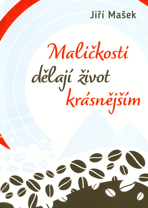 Maličkosti dělají život krásnějším