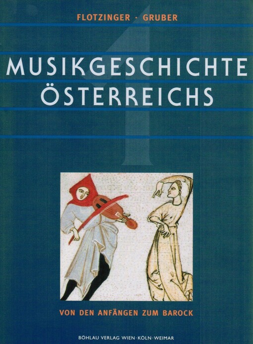 Musikgeschichte Österreichs. Band 1, Von den Anfängen zum Barock