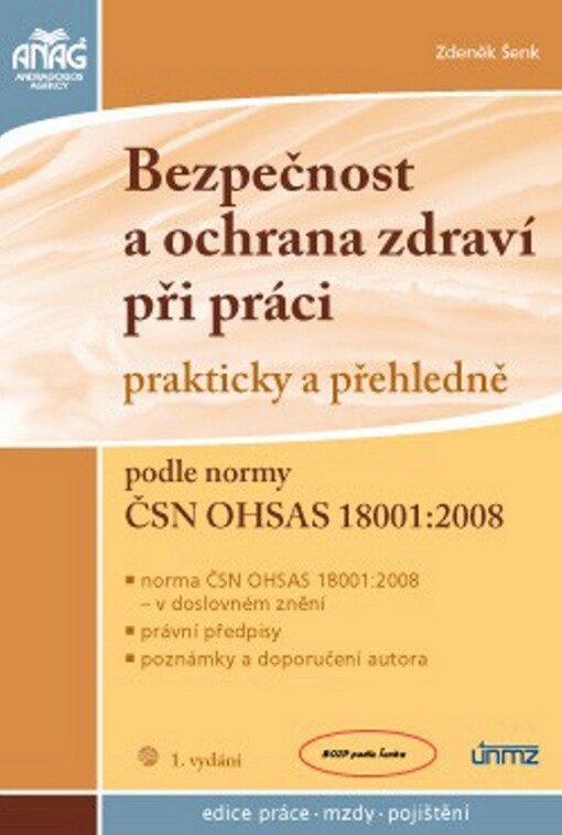 Bezpečnost a ochrana zdraví při práci: prakticky a přehledně podle normy ČSN OHSAS 18001:2008