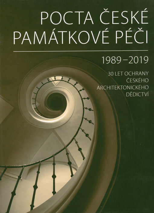 Pocta české památkové péči 1989-2019 : 30 let ochrany českého architektonického dědictví