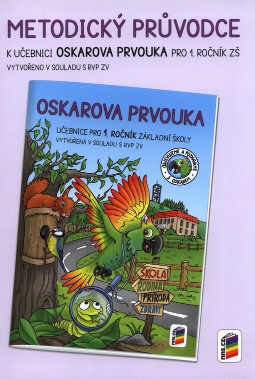 Oskarova prvouka : pro 1. ročník základní školy : objevujeme a poznáváme s Oskarem