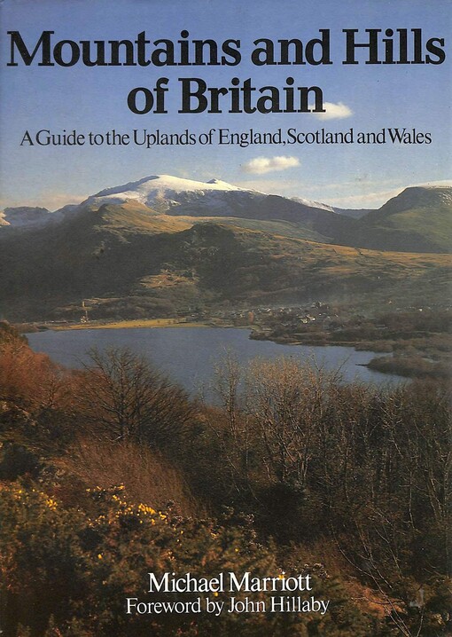 Mountains and hills of Britain : a guide to the uplands of England, Scotland and Wales