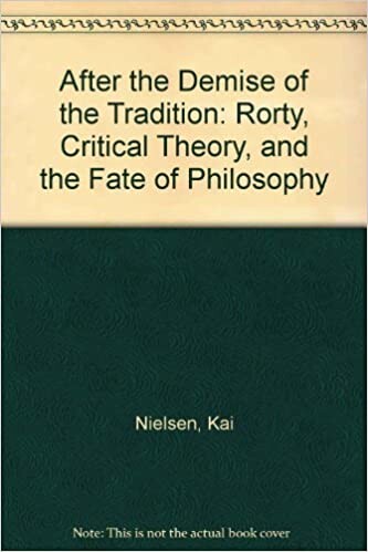 After The Demise Of The Tradition: Rorty, Critical Theory, And The Fate Of Philosophy