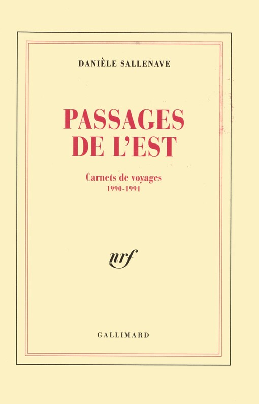 Passages de l'Est: Carnets de voyages, 1990-1991 (French Edition)