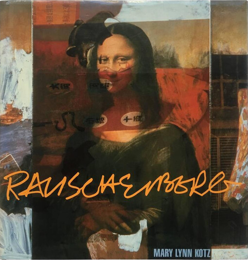 Rauschenberg: Art and Life