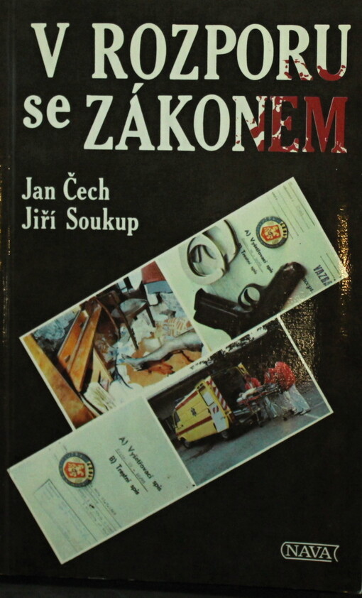 V rozporu se zákonem : kriminalistické příběhy