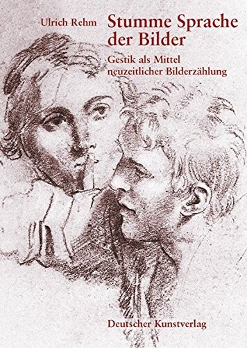 Stumme Sprache der Bilder. Gestik als Mittel neuzeitlicher Bilderzählung.