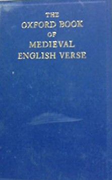 The Oxford Book of Medieval English Verse; (The Oxford Books of Verse)