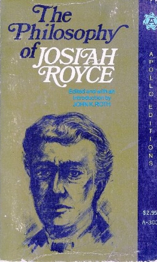 The philosophy of Josiah Royce