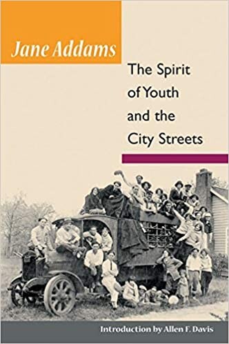 The Spirit of Youth and City Streets (Illini Book)