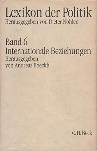 Lexikon der Politik. Band 6, Internationale Beziehungen