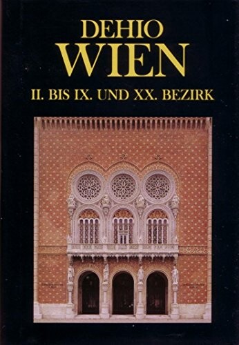Die Kunstdenkmäler Österreichs : Wien : II. bis IX. und XX. Bezirk