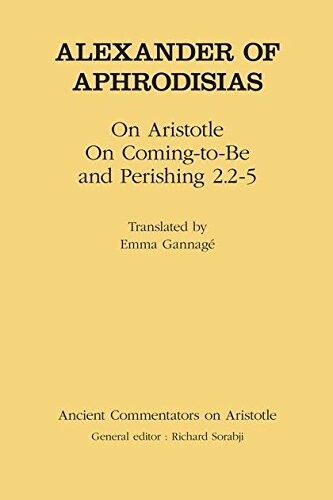 On Aristotle On coming-to-be and perishing 2.2-5