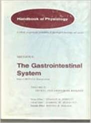 Handbook of Physiology: Section 6: The Gastrointestinal System Volume II: Neural and Endocrine Biology (Handbook of Physiology Revised Edition)