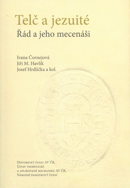 Telč a jezuité : řád a jeho mecenáši
