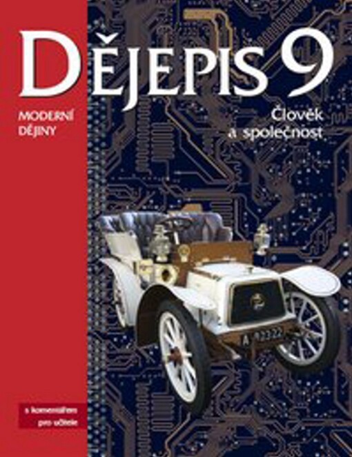 Dějepis 9 : moderní dějiny, učebnice s komentářem pro učitele