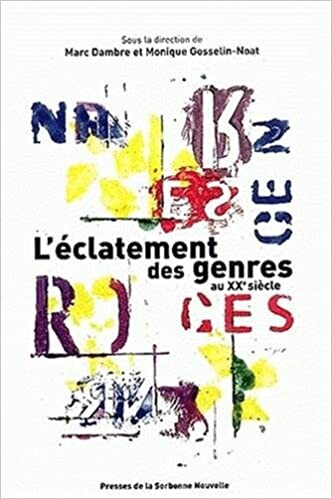 L'eclatement des genres au XXe siecle (French Edition)
