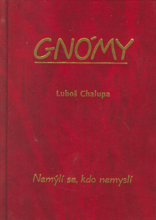 Gnómy : nemýlí se, kdo nemyslí