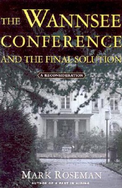 The Wannsee conference and the final solution : a reconsideration