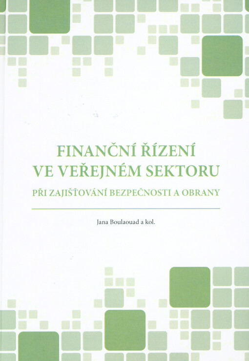 Finanční řízení ve veřejném sektoru : při zajišťování bezpečnosti a obrany