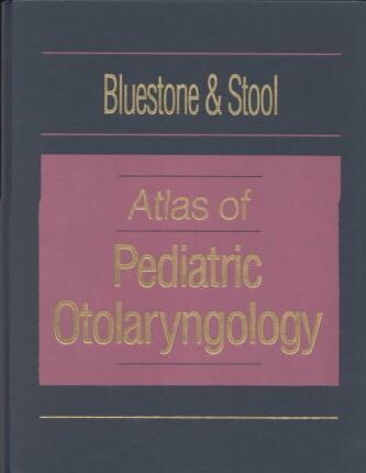 Atlas of pediatric otolaryngology